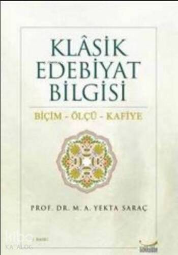 Klasik Edebiyat Bilgisi Biçim - Ölçü - Kafiye - 1