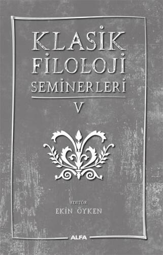 Klasik Filoloji Seminerleri - V - 1