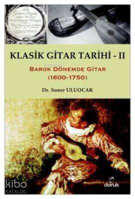 Klasik Gitar Tarihi - II; Barok Dönemde Gitar (1600-1750) - 1