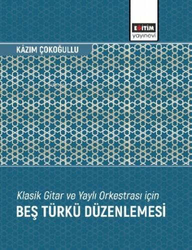 Klasik Gitar ve Yaylı Orkestrası İçin Beş Türkü Düzenlemesi - 1