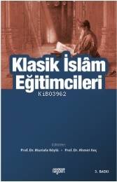 Klasik İslam Eğitimcileri - 1