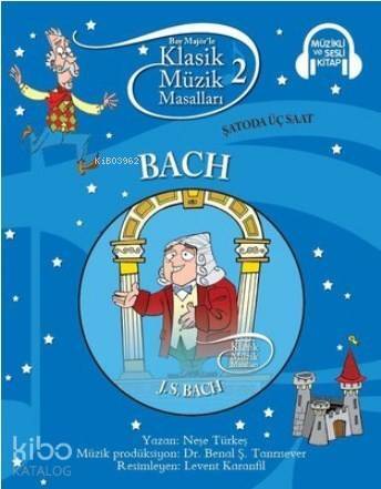 Klasik Müzik Masalları - Bach - 1