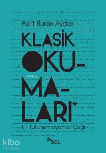 Klasik Okumaları - II: Tutunamayanlar Çağı - 1