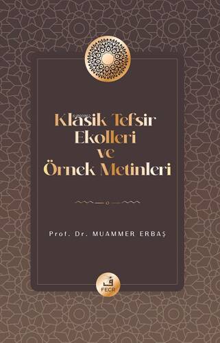 Klasik Tefsir Ekolleri ve Örnek Metinleri - 1