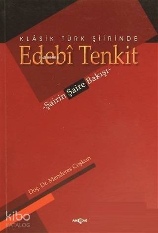 Klasik Türk Şiirinde Edebi Tenkit; Şairin Şaire Bakışı - 1