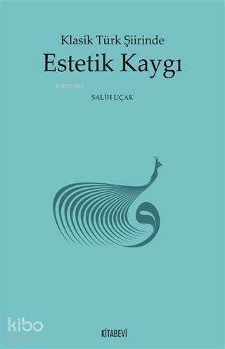 Klasik Türk Şiirinde Estetik Kaygı - 1