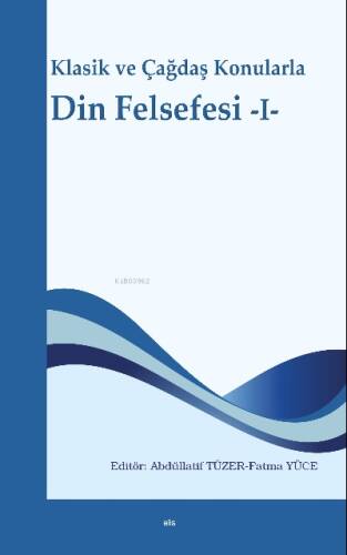 Klasik ve Çağdaş Konularla Din Felsefesi -I - 1