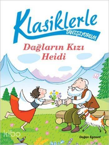 Klasiklerle Tanışıyorum - Dağların Kızı Heidi - 1