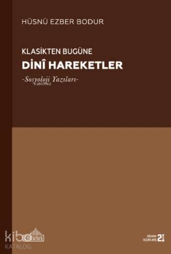 Klasikten Bugüne Dini Hareketler; Sosyoloji Yazıları - 1