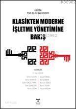 Klasikten Moderne İşletme Yönetimine Bakış - 1