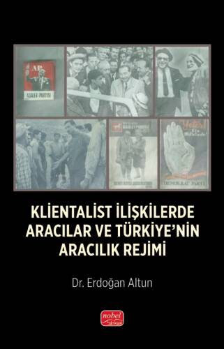 Klientalist İlişkilerde Aracılar ve Türkiye’nin Aracılık Rejimi - 1