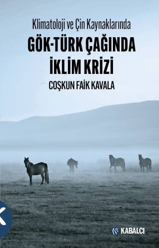 Klimatoloji ve Çin Kaynaklarında Gök-Türk Çağında İklim Krizi - 1