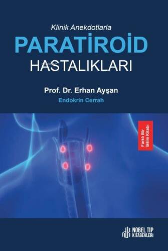 Klinik Anekdotlarla Paratiroid Hastalıkları - 1