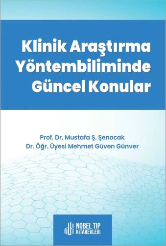 Klinik Araştırma Yöntem Biliminde Güncel Konular - 1