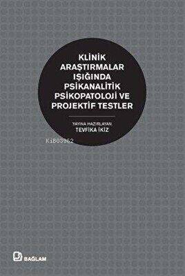 Klinik Araştırmalar Işığında Psikanalitik Psikopatoloji ve Projektif Testler - 1