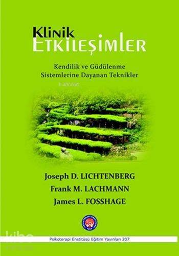 Klinik Etkileşimler; Kendilik ve Güdülenme Sistemlerine Dayanan Teknikler - 1