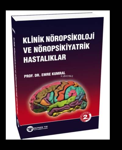 Klinik Nöropsikoloji ve Nöropsikiyatrik Hastalıklar - 1