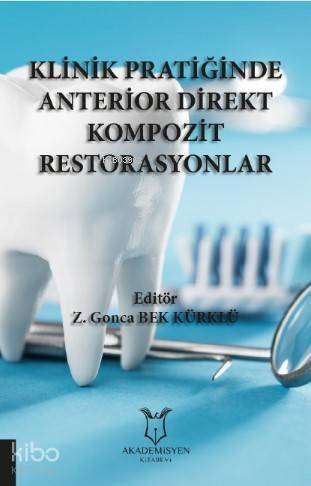 Klinik Pratiğinde Anterior Direkt Kompozit Restorasyonlar - 1