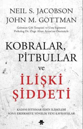 Kobralar, Pitbullar ve İlişki Şiddeti - 1