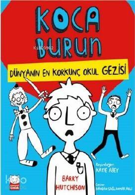 Koca Burun; Dünyanın En Korkunç Okul Gezisi - 1