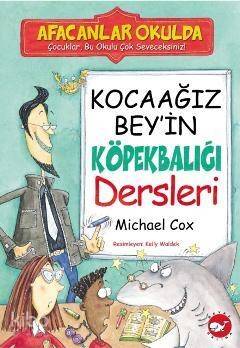 Kocaağız Bey'in Köpekbalığı Dersleri - 1