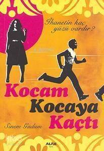 Kocam Kocaya Kaçtı; İhanetin Kaç Yüzü Vardır? - 1