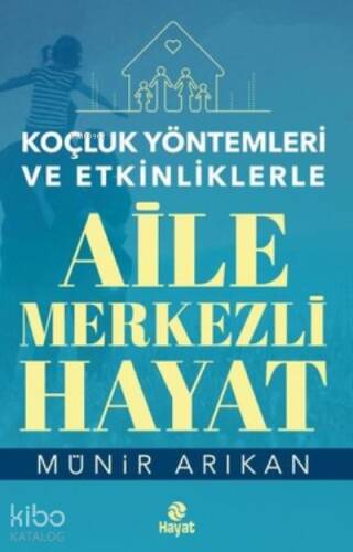 Koçluk Yöntemleri ve Etkinliklerle Aile Merkezli Hayat - 1