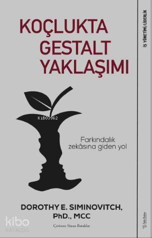 Koçlukta Gestalt Yaklaşımı; Farkındalık Zekâsına Giden Yol - 1