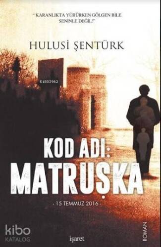 Kod Adı: Matruşka; 15 Temmuz 2016 - 1