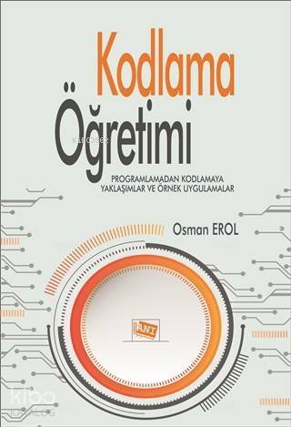 Kodlama Öğretimi; Programlamadan Kodlamaya Yaklaşımlar ve Örnek Uygulamalar - 1