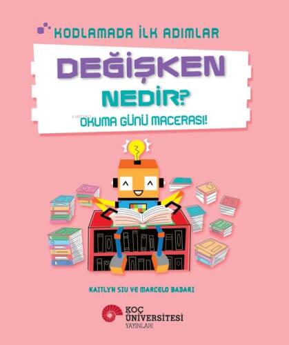 Kodlamada İlk Adımlar - Değişken Nedir? ;Okuma Günü Macerası! - 1