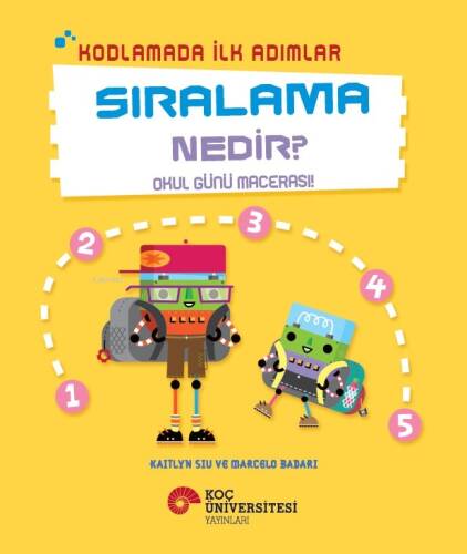 Kodlamada İlk Adımlar - Sıralama Nedir? ;Okul Günü Macerası! - 1