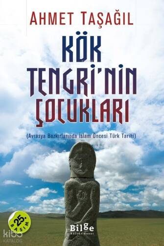 Kök Tengrinin Çocukları; Avrasya Bozkırlarında İslam Öncesi Türk Tarihi - 1