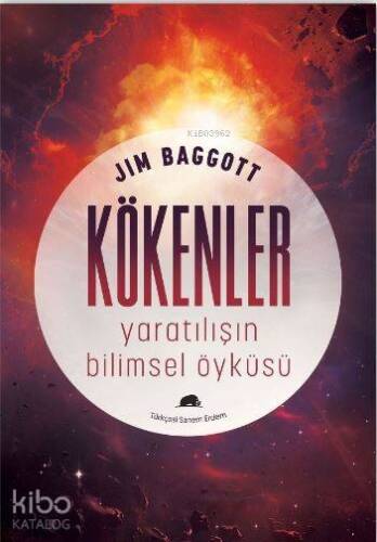 Kökenler : Yaratılışın Bilimsel Öyküsü - 1