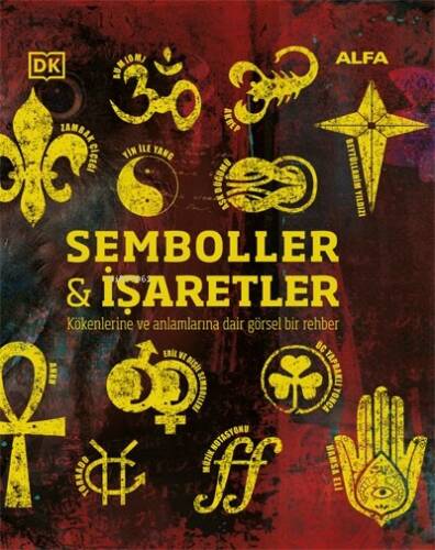 Kökenleri Ve Anlamlarıyla Semboller & İşaretler - 1