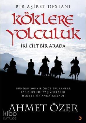 Köklere Yolculuk; Bir Aşiret Destanı (İki Cilt Bir Arada) - 1