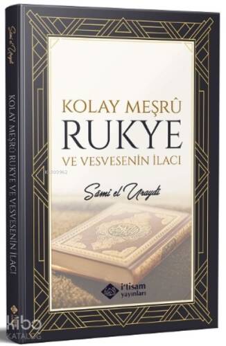 Kolay Meşru Rukye ve Vesvesenin İlacı - 1