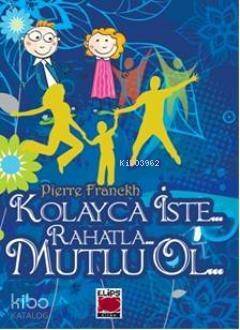 Kolayca İste Rahatla Mutlu Ol (Ciltli, Cep Boy) - 1