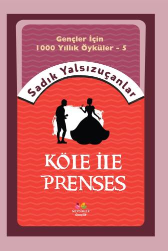 Köle ile Prenses; Gençler İçin Bin Yıllık Öyküler-5 - 1