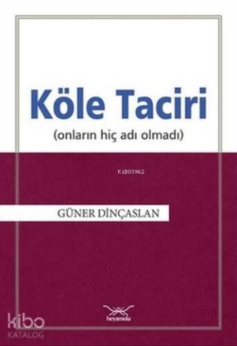 Köle Taciri; Onların Hiç Adı Olmadı - 1