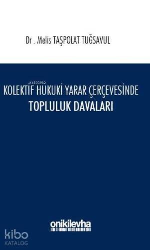 Kolektif Hukuki Yarar Çerçevesinde Topluluk Davaları - 1