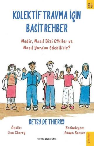 Kolektif Travma için Basit Rehber;Nedir, Nasıl Bizi Etkiler ve Nasıl Yardım Edebiliriz? - 1