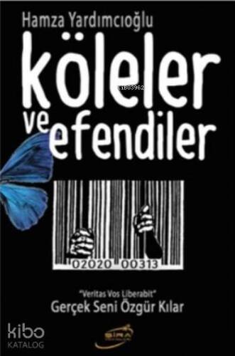 Köleler ve Efendiler; Gerçek Seni Özgür Kılar - 1