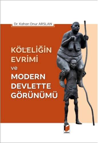 Köleliğin Evrimi ve Modern Devlette Görünümü - 1