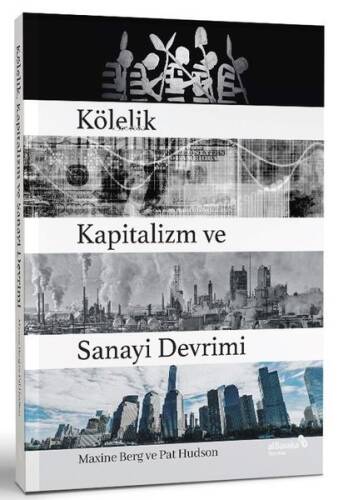 Kölelik Kapitalizm ve Sanayi Devrimi - 1