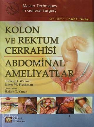 Kolon ve Rektum Cerrahisi: Abdominal Ameliyatlar - 1