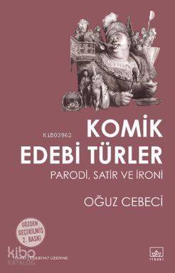 Komik Edebi Türler; Parodi, Satir ve İroni - 1