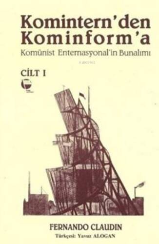 Komintern`den Kominforma - Cilt 1 - 1