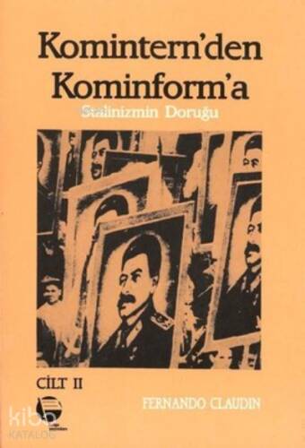 Komintern'den Kominforma - Cilt 2 Stalinizmin Doruğu - 1