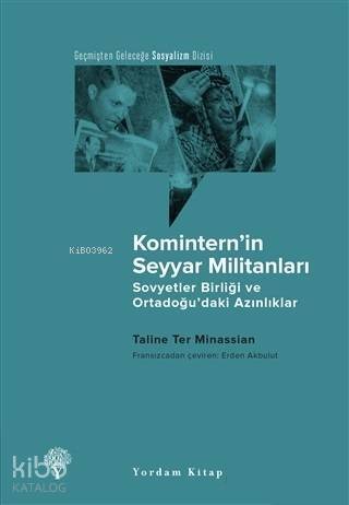 Komintern'in Seyyar Militanları; Sovyetler Birliği ve Ortadoğu'daki Azınlıklar - 1